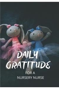 Daily Gratitude for a Nursery Nurse