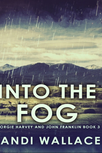 Into the Fog