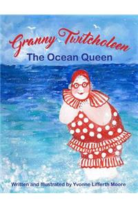 Granny Twitcholeen, The Ocean Queen