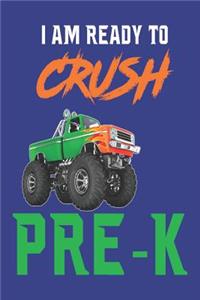 I Am Ready To Crush Pre-K