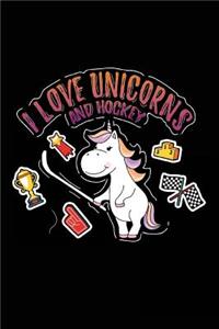 I Love Unicorns And Hockey