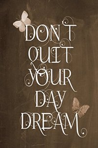 Chalkboard Journal - Don't Quit Your Daydream (Brown)