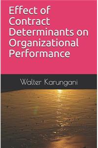 Effect of Contract Determinants on Organizational Performance