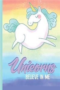 Unicorns Believe in Me