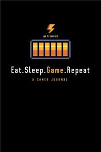 Eat Sleep Game Repeat a Gamer Journal