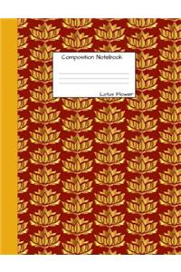 Lotus Flower Composition Notebook: Wide Ruled Journal to write in for school, take notes, for kids, buddhist students, yoga teachers, homeschool, glossy gold red Cover