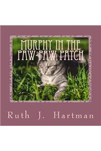 Murphy in the Paw-Paw Patch