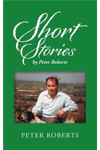 Short Stories by Peter Roberts