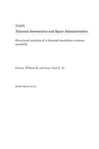 Structural Analysis of a Thermal Insulation Retainer Assembly