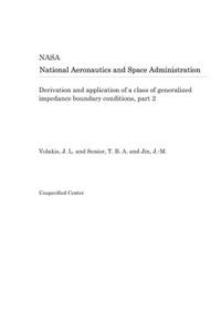 Derivation and Application of a Class of Generalized Impedance Boundary Conditions, Part 2