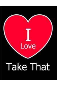 I Love Take That