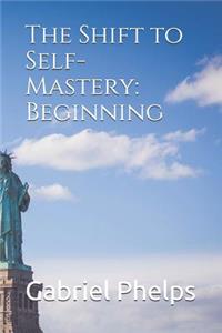 The Shift to Self-Mastery