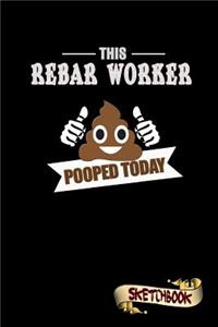 This Rebar Worker Pooped Today