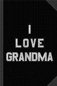 I Love Grandma White Vintage Journal Notebook
