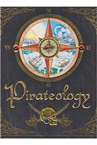 Pirateology - The Sea Journal of Captain William Lubber, Pirate Hunter General, Boston, Massachusetts