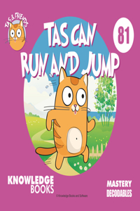 Tas Can Run and Jump