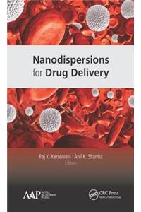 Nanodispersions for Drug Delivery