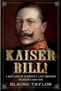 Kaiser Bill!