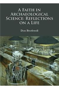 A Faith in Archaeological Science: Reflections on a Life