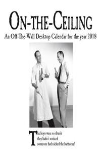 On The Ceiling Official Desk Easel 2018 Calendar - Month To View Desk Format