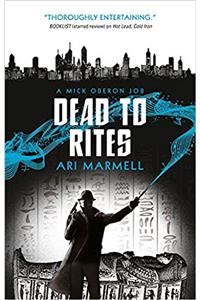 Dead to Rites (A Mick Oberon Job Book 3)