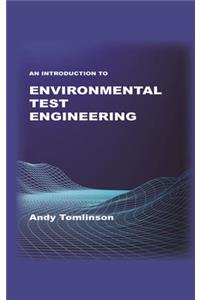 An Introduction to Environmental Test Engineering