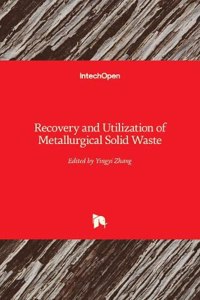 Recovery and Utilization of Metallurgical Solid Waste