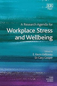 A Research Agenda for Workplace Stress and Wellbeing