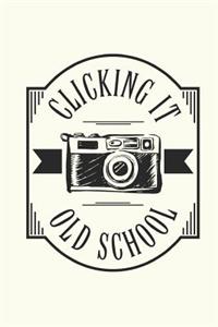 Clicking It Old School