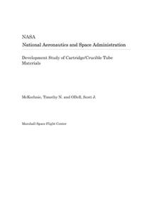 Development Study of Cartridge/Crucible Tube Materials