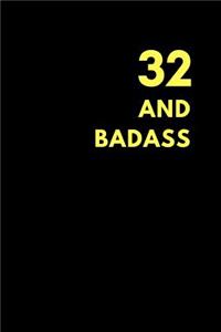 32 and Badass: Blank Sketchbook to Draw Doodle or Sketch, Birthday Gift (150 Pages)