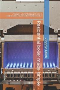 Residential boiler made simple