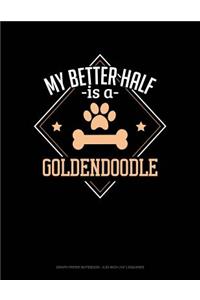 My Better Half Is a Goldendoodle