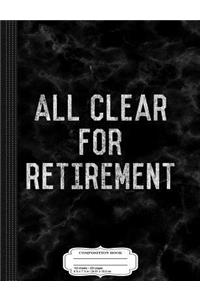 All Clear for Retirement 911 Dispatcher Composition Notebook