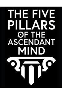 Five Pillars Of The Ascendant Mind