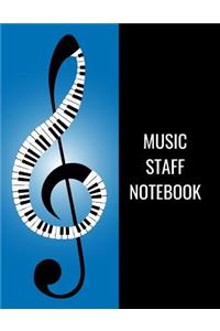 Music Staff Notebook: Blank music staff notebook; manuscript notebook