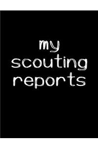 My Scouting Reports