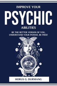 Improve Your Psychic Abilities