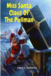 Miss Santa Claus Of The Pullman
