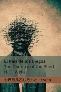 El País de los Ciegos / The Country of the Blind