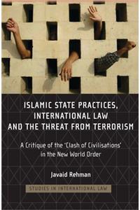 Islamic State Practices, International Law and the Threat from Terrorism