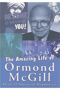 Amazing Life of Ormond McGill