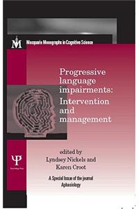 Progressive Language Impairments: Intervention and Management