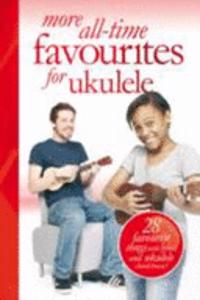 More All-Time Favourites for Ukulele