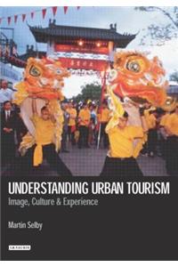 Understanding Urban Tourism