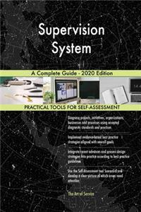 Supervision System A Complete Guide - 2020 Edition