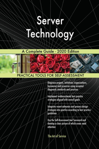 Server Technology A Complete Guide - 2020 Edition