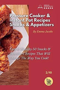 Pressure Cooker and Instant Pot Recipes - Snacks and Appetizers