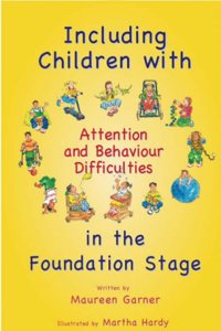 Including Children with Behaviour and Attention Difficulties in the Foundation Stage (Inclusion)