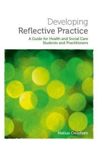 Developing Reflective Practice